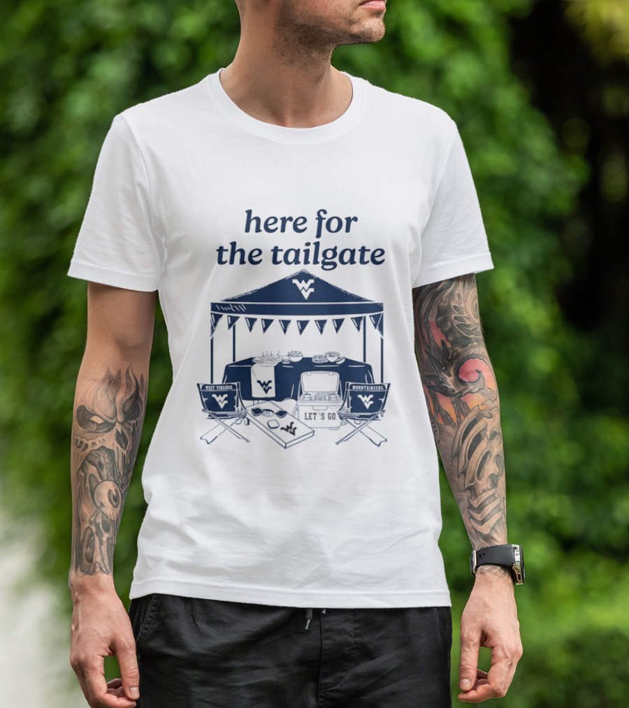West Virginia Mountaineers Here For The Tailgate Let's Go Celebration T-Shirt