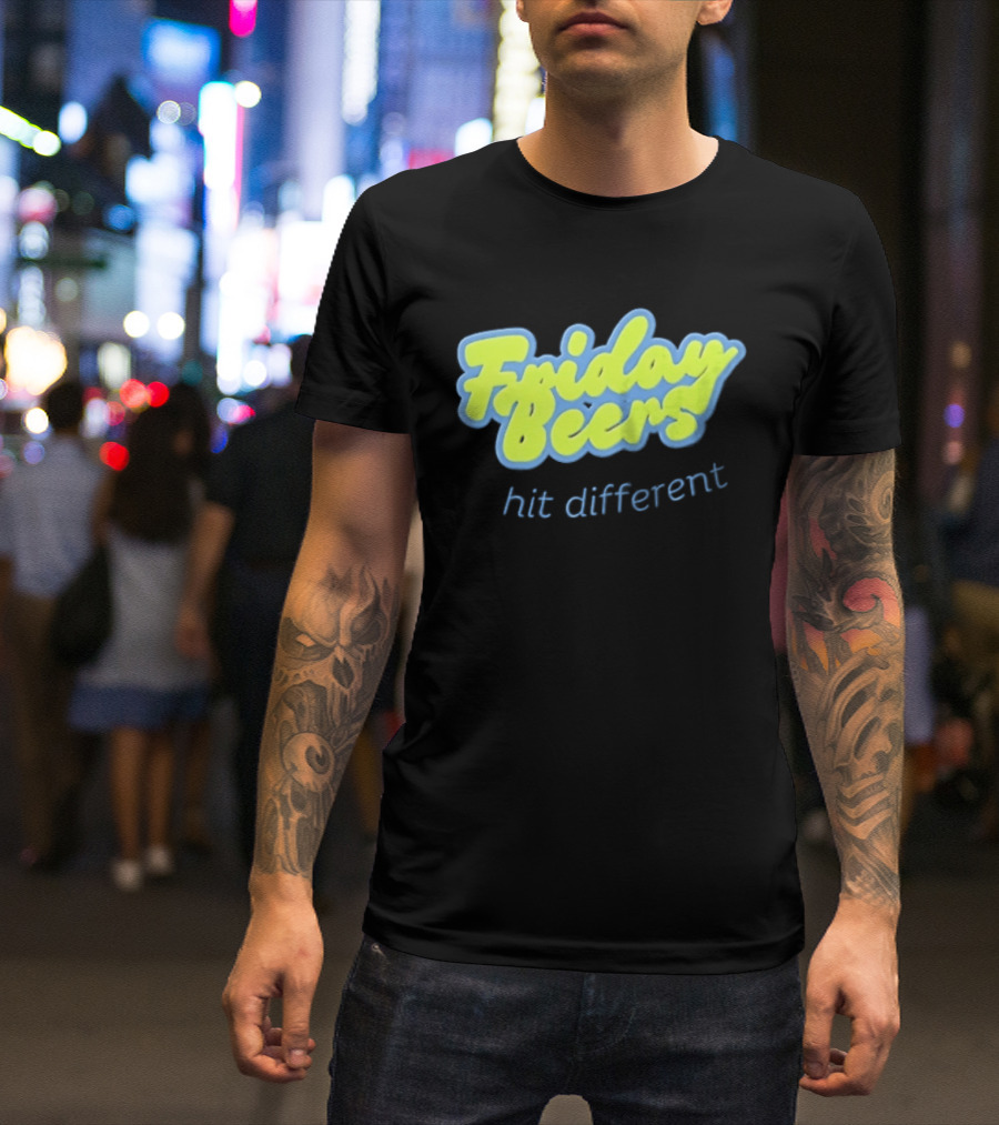 Friday Beers Hit Different Neon T-Shirt