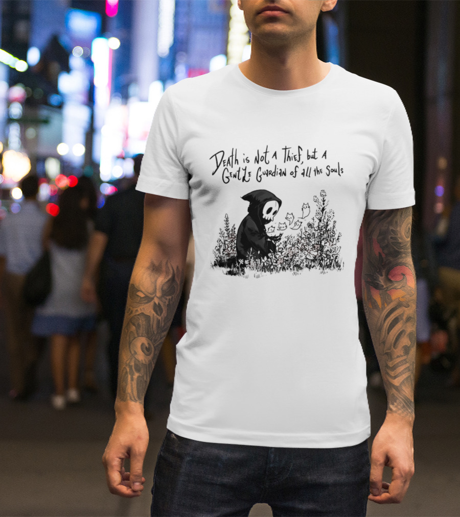 Death Is Not A Thief But A Gentle Guardian Of All The Souls Shadowy Figure And Flowers T-Shirt