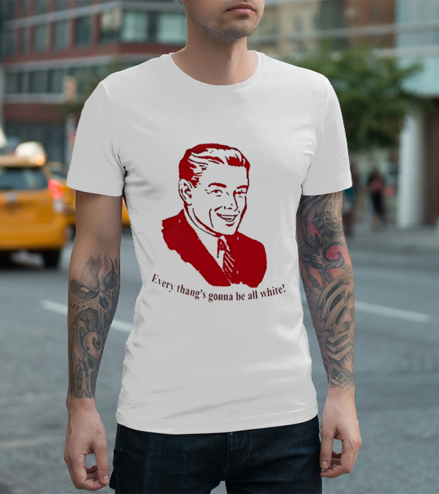 Every Thang's Gonna Be All White Vintage Style Retro Comic T-Shirt