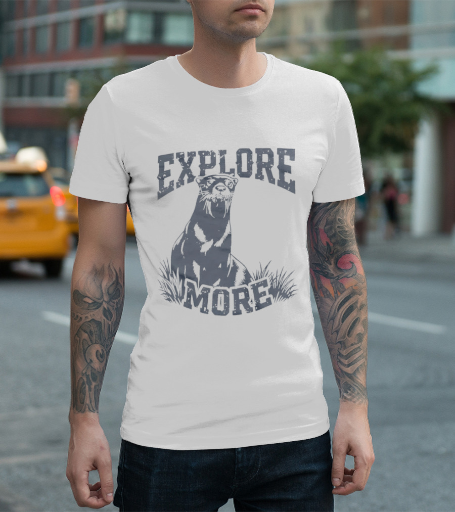 Explore More Otter Wildlife Adventure Nature Journey T-Shirt