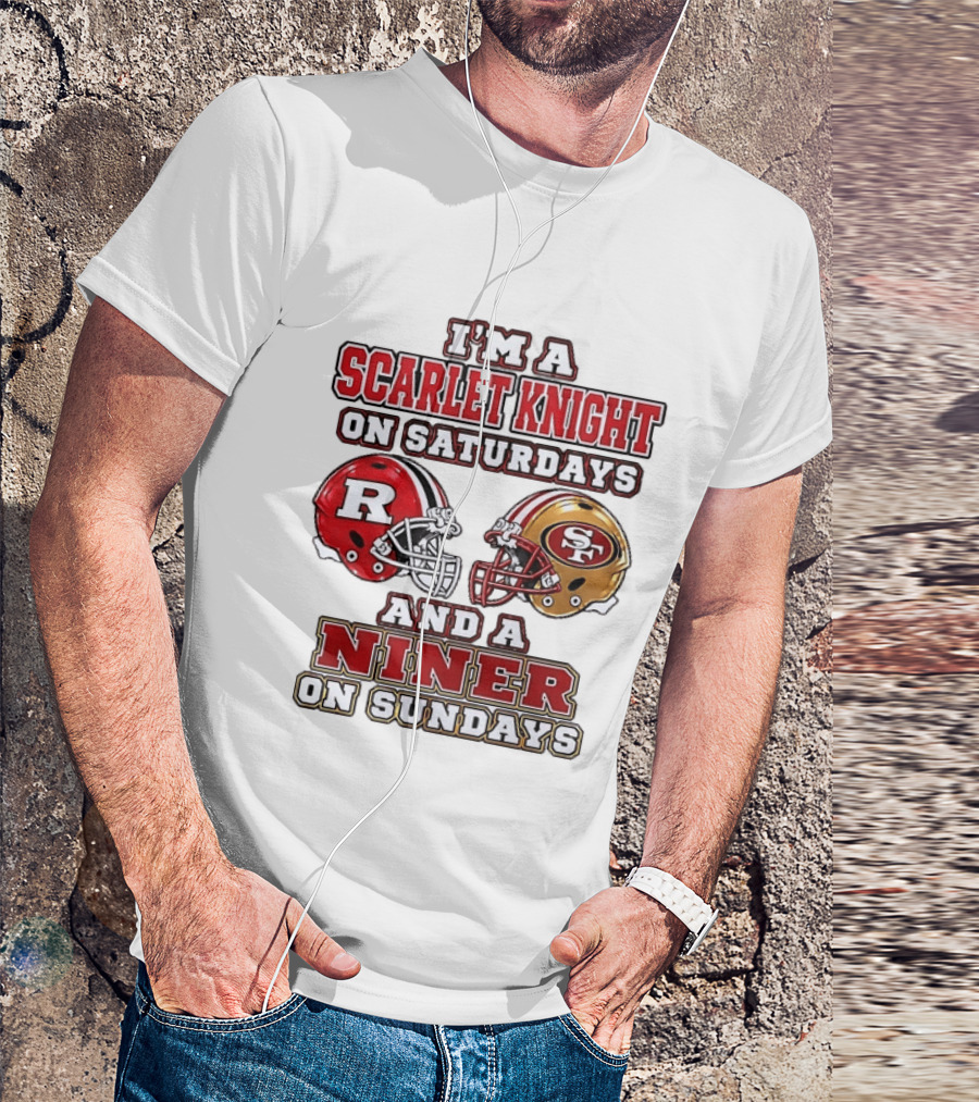 I'm A Scarlet Knight On Saturdays And A Niner On Sundays Football Helmets T-Shirt