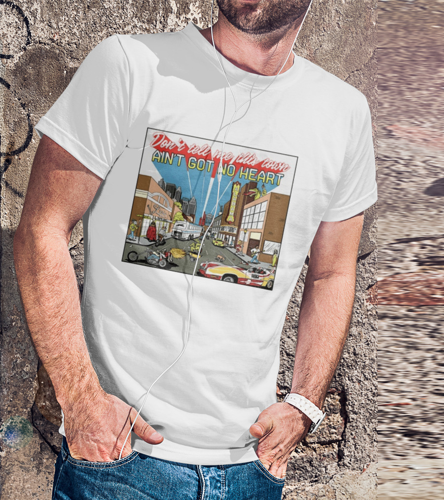 Don't Tell Me This Town Ain't Got No Heart Alabama Strip Scene T-Shirt