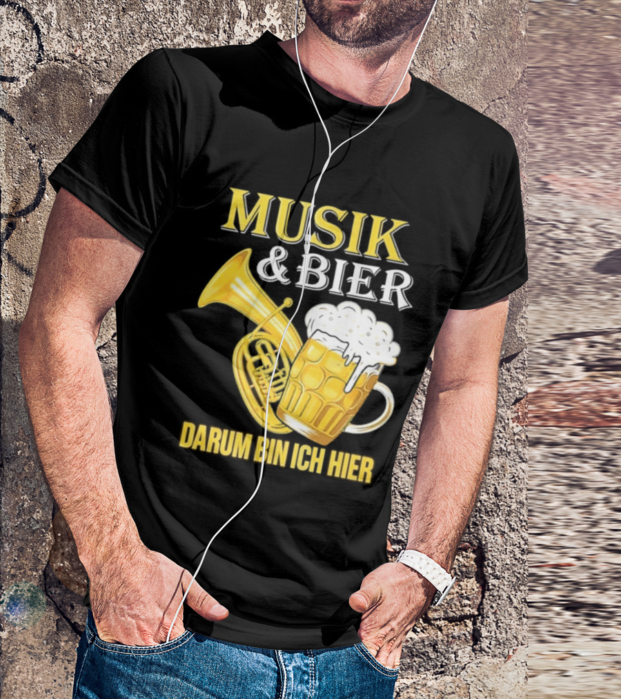Musik & Bier Darum Bin Ich Hier Beer Horn T-Shirt