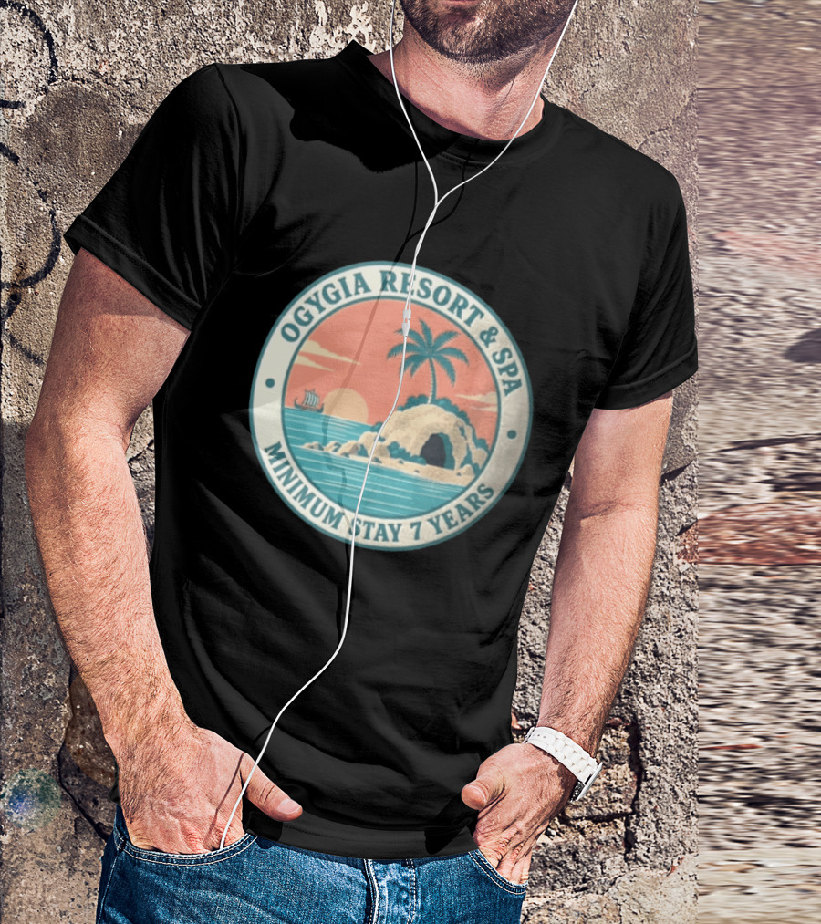 Ogygia Resort And Spa Minimum Stay 7 Years Calypso Odyssey Homer Greek Mythology T-Shirt