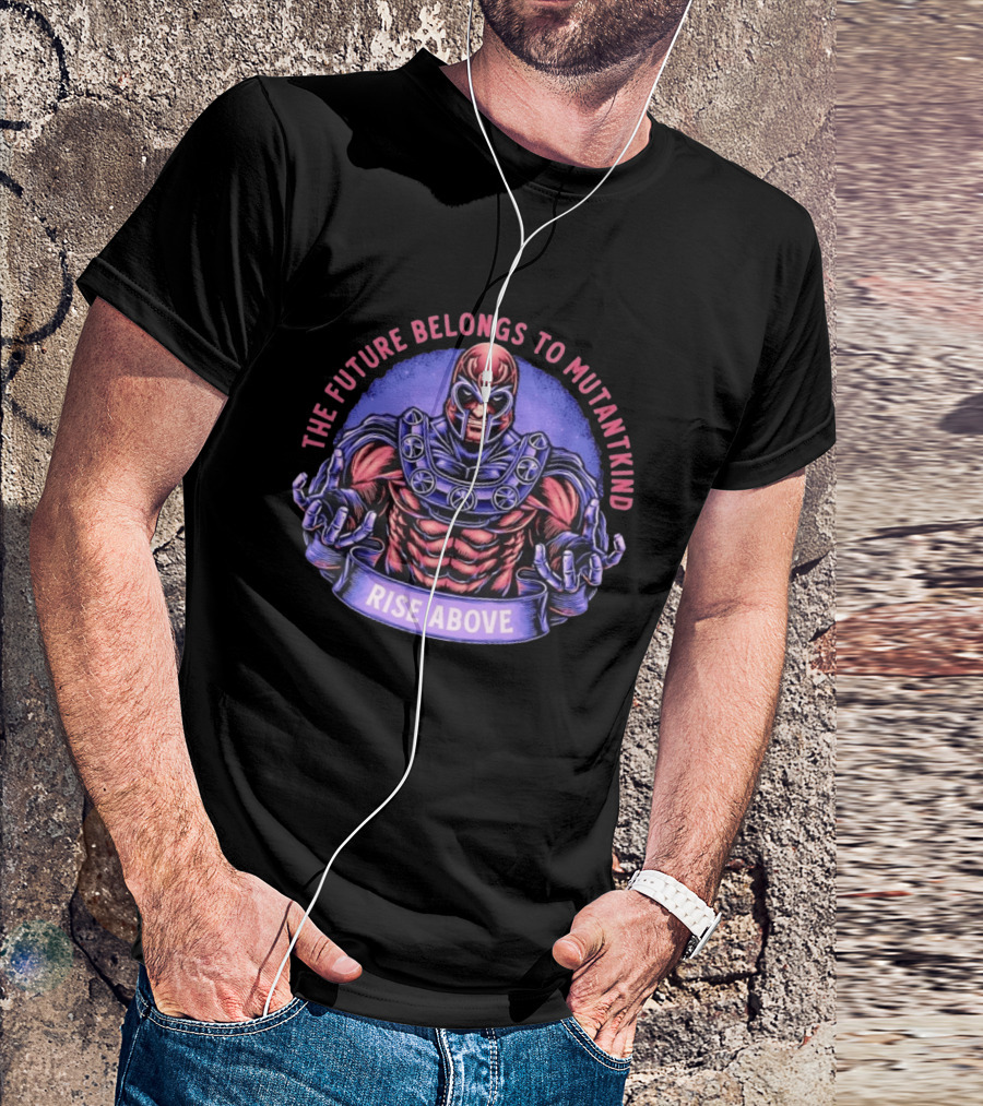 Magneto The Future Belongs To Mutantkind Rise Above T-Shirt
