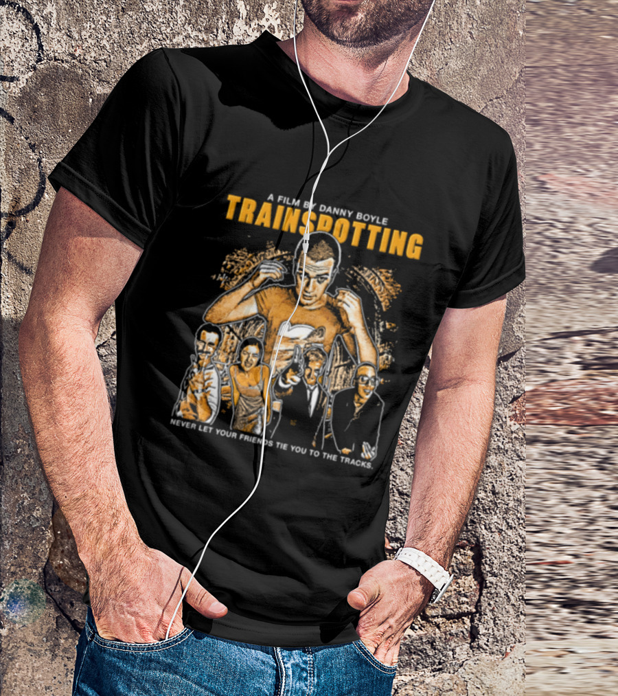 A Film By Danny Boyle Trainspotting Never Let Your Friends Tie You To The Tracks Halftone Cast Group T-Shirt