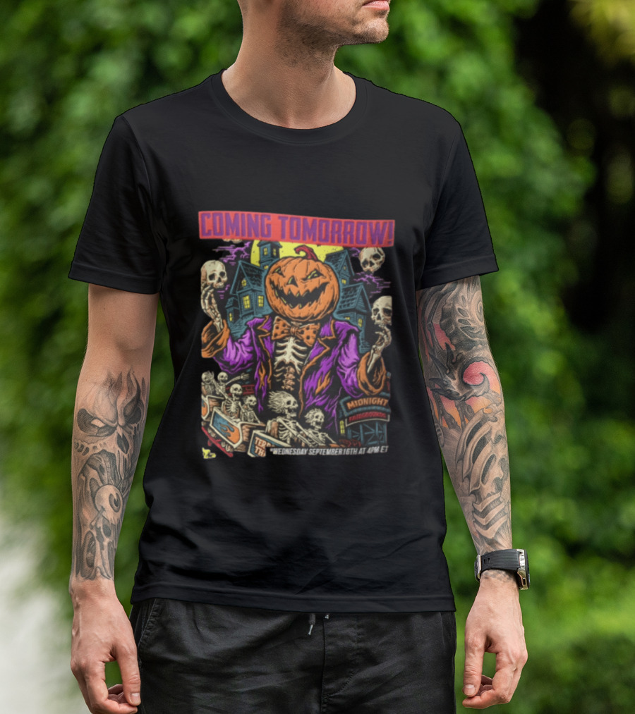 Coming Tomorrow Pumpkin Head Skeleton Midnight Fairgrounds Wednesday September 16th T-Shirt