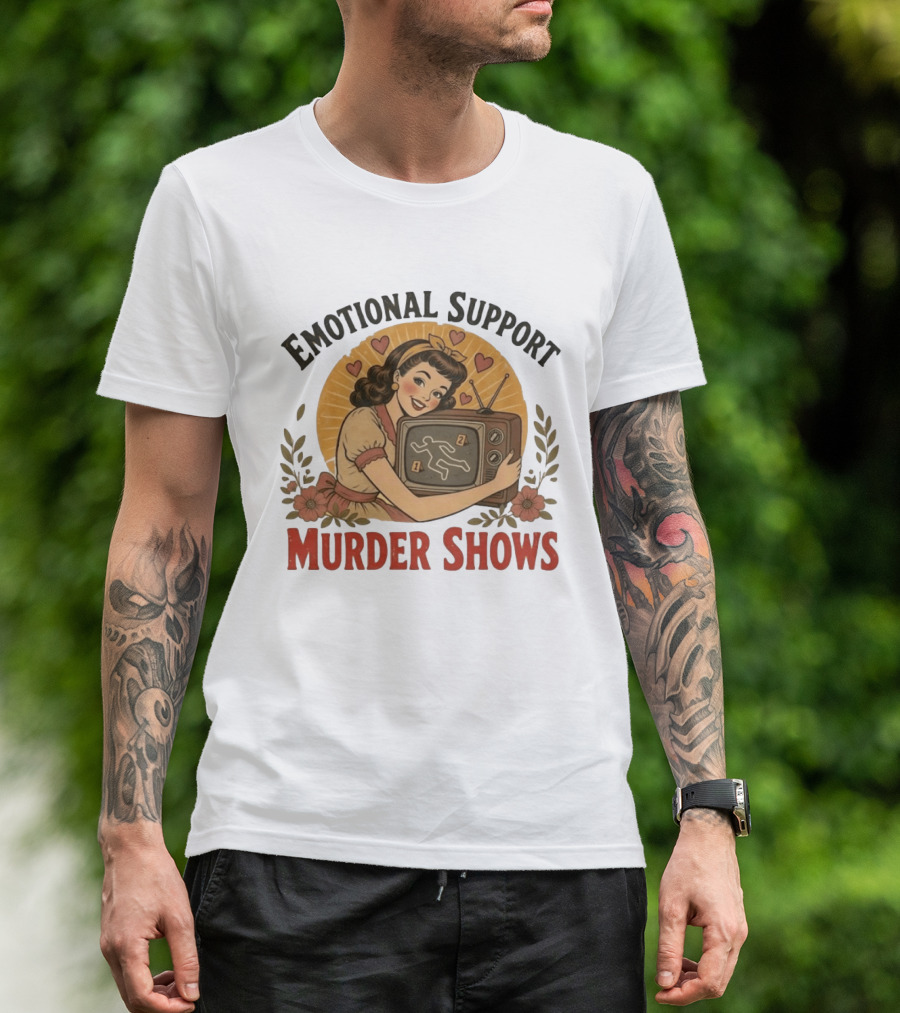 Emotional Support Murder Shows Vintage Pin Up TV Crime Scene T-Shirt