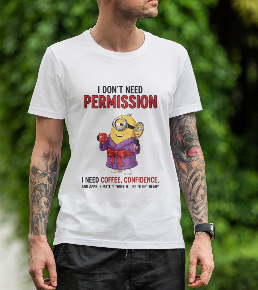 Minion Bathrobe Magnifying Glass I Don't Need Permission I Need Coffee Confidence T-Shirt