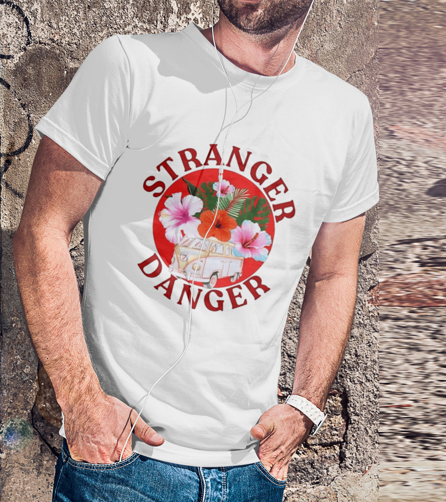Stranger Danger Tropical Van Hibiscus Flowers Summer Vibes T-Shirt