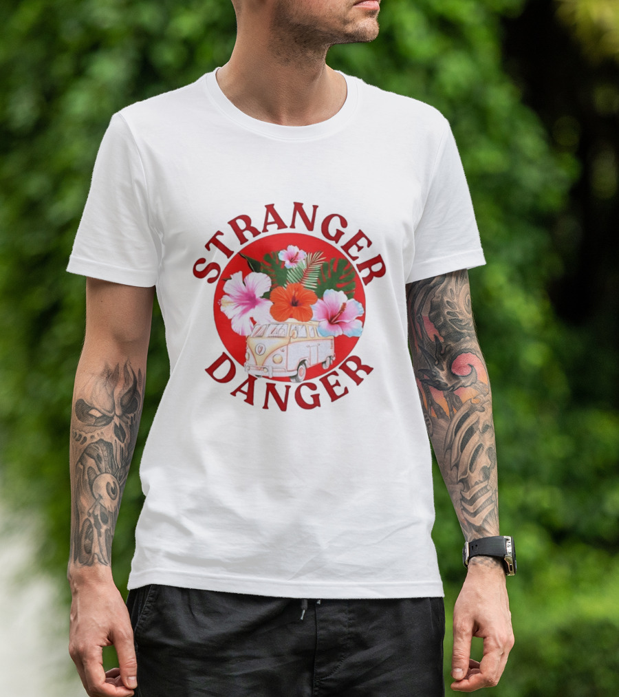 Stranger Danger Tropical Van Hibiscus Flowers Summer Vibes T-Shirt