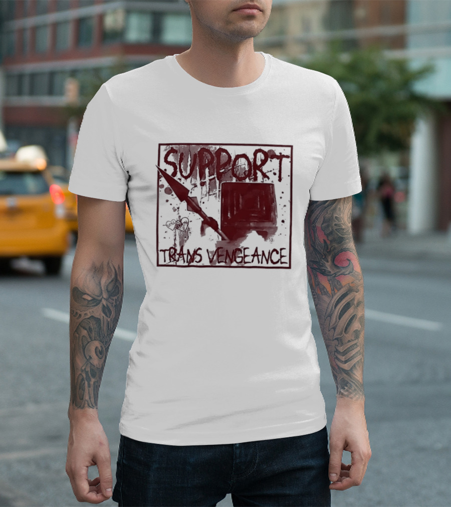 Support Trans Vengeance Little Death Activism T-Shirt
