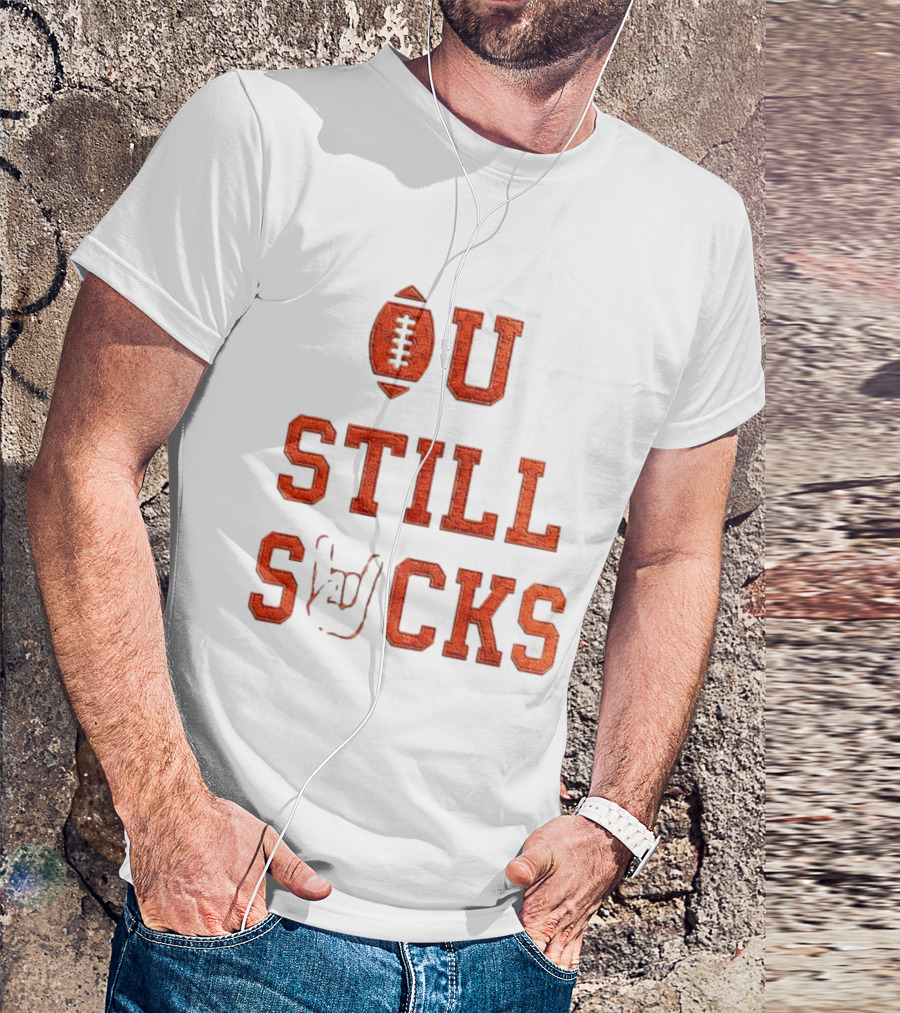 OU Still Sucks College Football Rivalry Football Motif T-Shirt