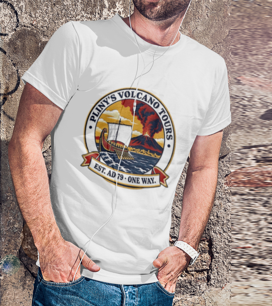 Pliny's Volcano Tours Mount Vesuvius Pompeii Est AD 79 One Way T-Shirt