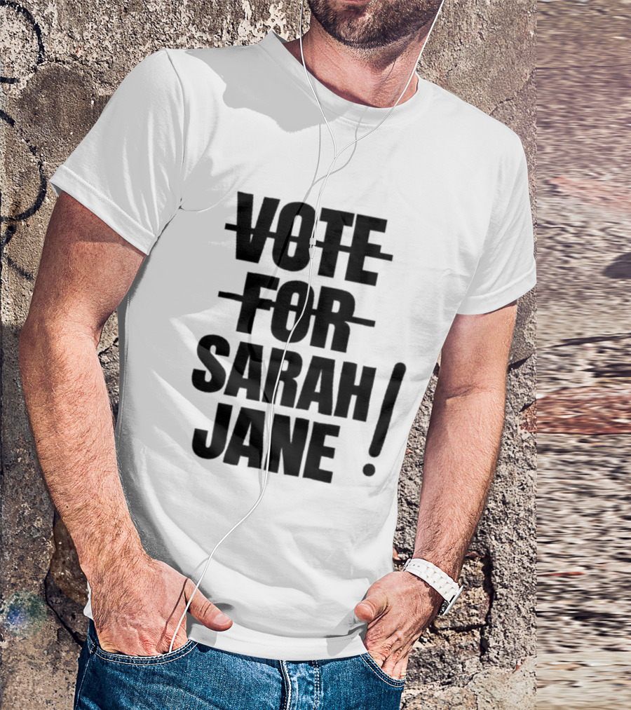 Vote For Sarah Jane Text With Exclamation Point T-Shirt