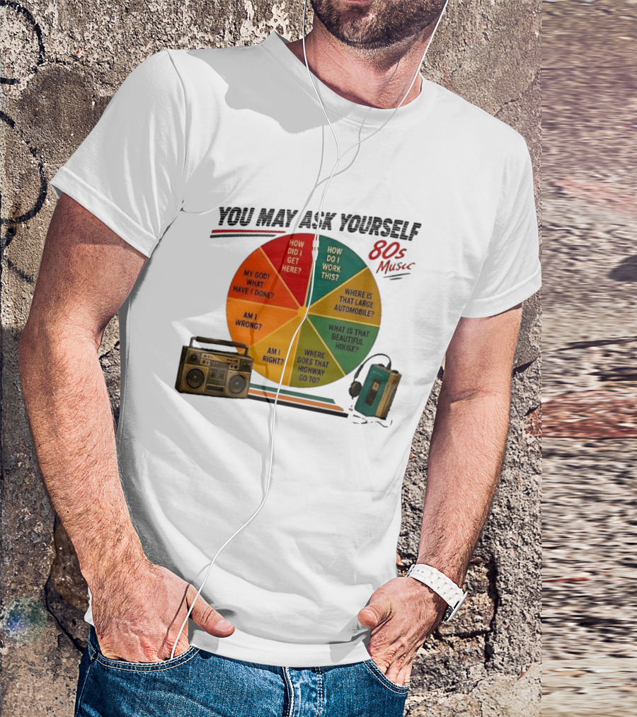 You May Ask Yourself 80s Music Once In A Lifetime Lyrics Boombox Cassette Player T-Shirt