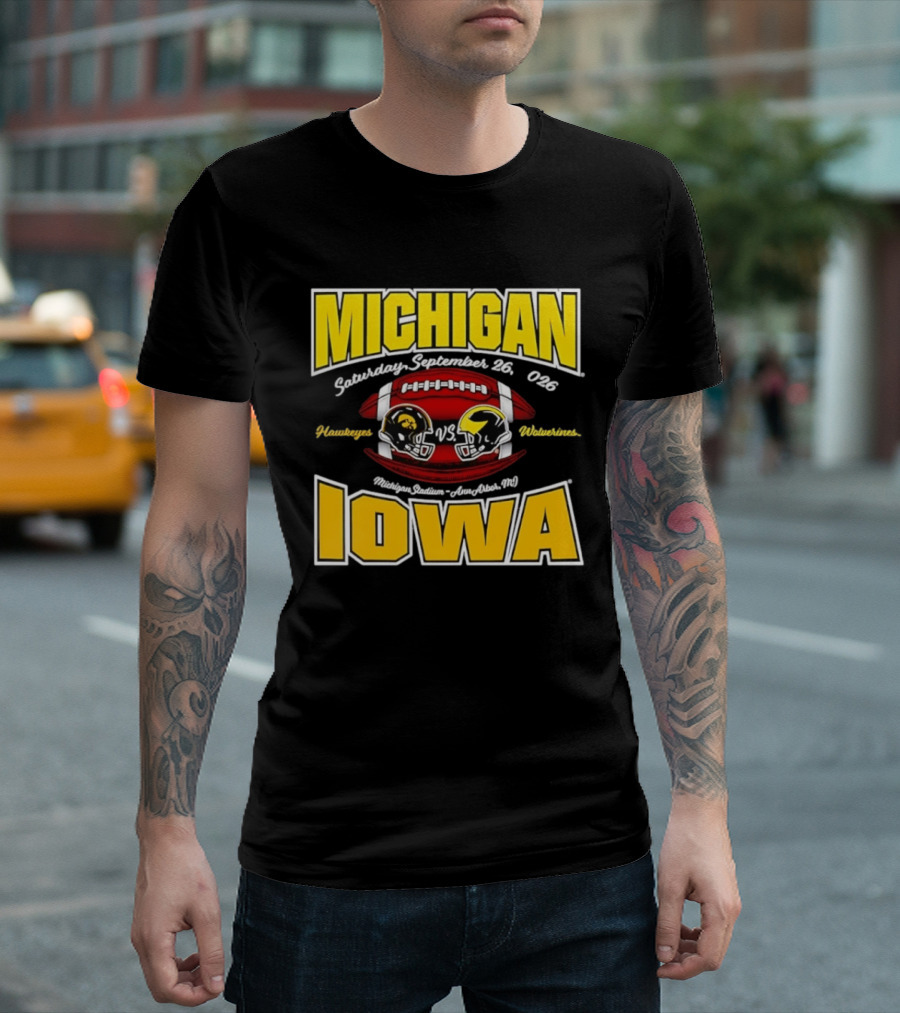 Michigan Wolverines Vs Iowa Hawkeyes Football Game September 26 2026 Michigan Stadium Ann Arbor T-Shirt