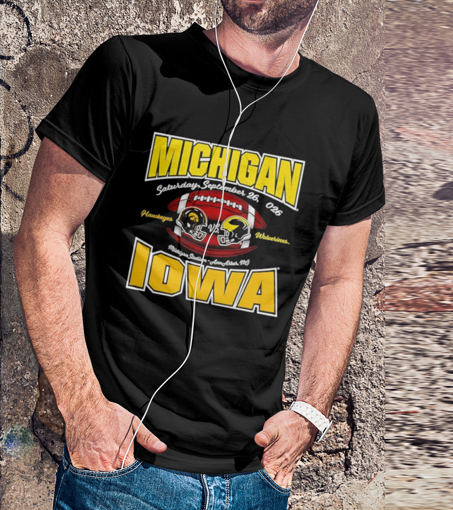Michigan Wolverines Vs Iowa Hawkeyes Football Game September 26 2026 Michigan Stadium Ann Arbor T-Shirt
