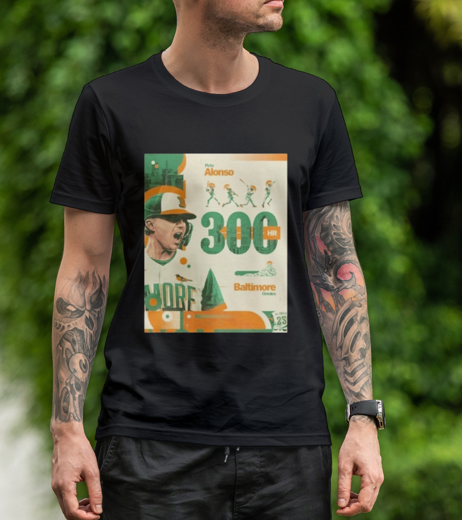 Pete Alonso 300 HR Baltimore Orioles Career Milestone T-Shirt
