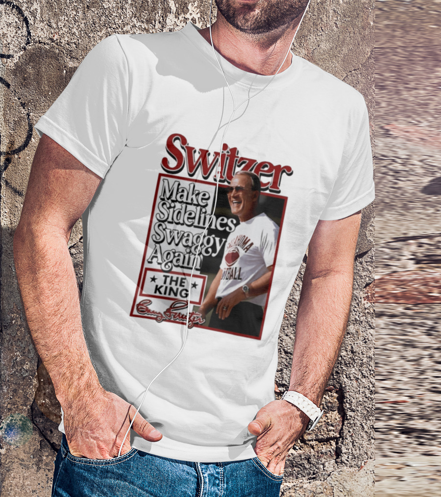 Switzer Make Sidelines Swaggy Again The King Oklahoma Football T-Shirt