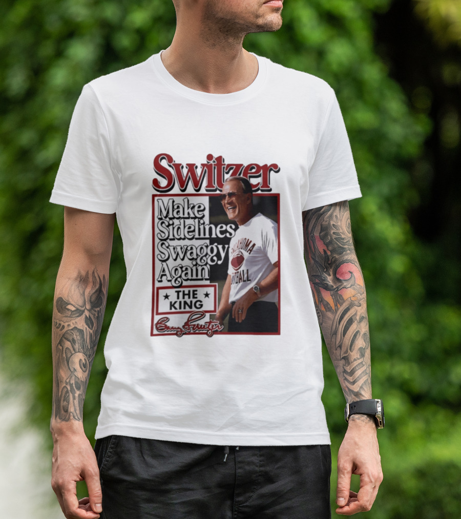Switzer Make Sidelines Swaggy Again The King Oklahoma Football T-Shirt