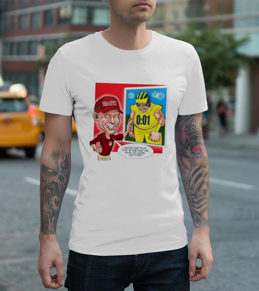 Oklahoma Football The Tape This Is The Guy We Have To Look Out For 0:01 T-Shirt