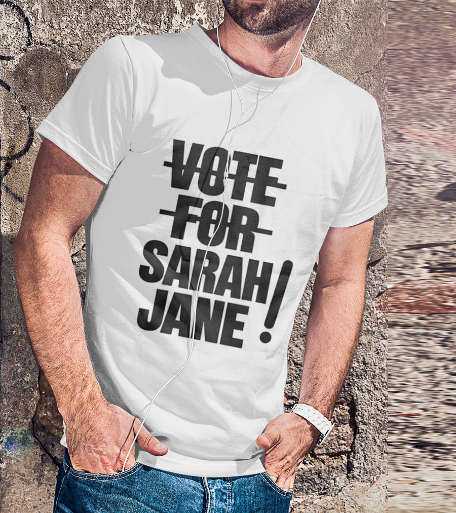 Vote For Sarah Jane Doctor Who Sci Fi TV Show Classic Fan Merchandise T-Shirt