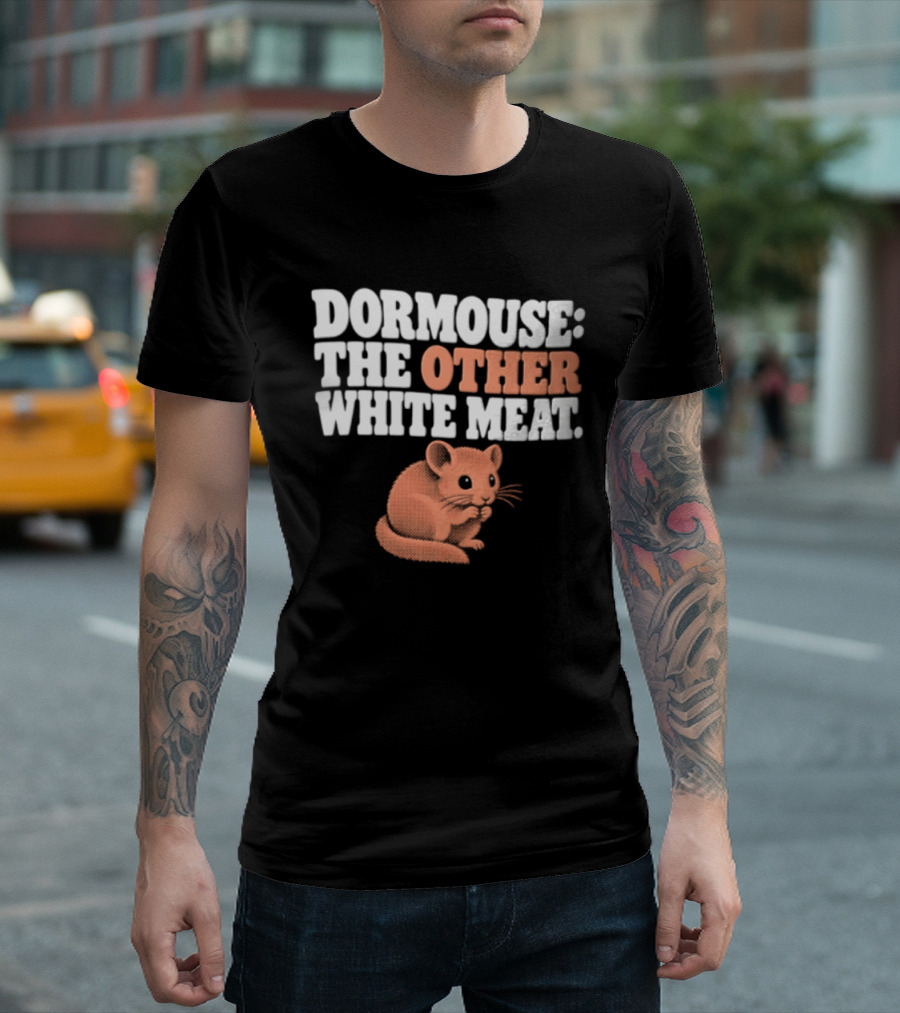 Dormouse The Other White Meat Small Pink Rodent Sitting T-Shirt