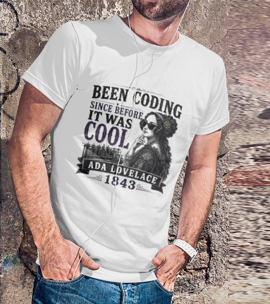 Been Coding Since Before It Was Cool Ada Lovelace 1843 T-Shirt