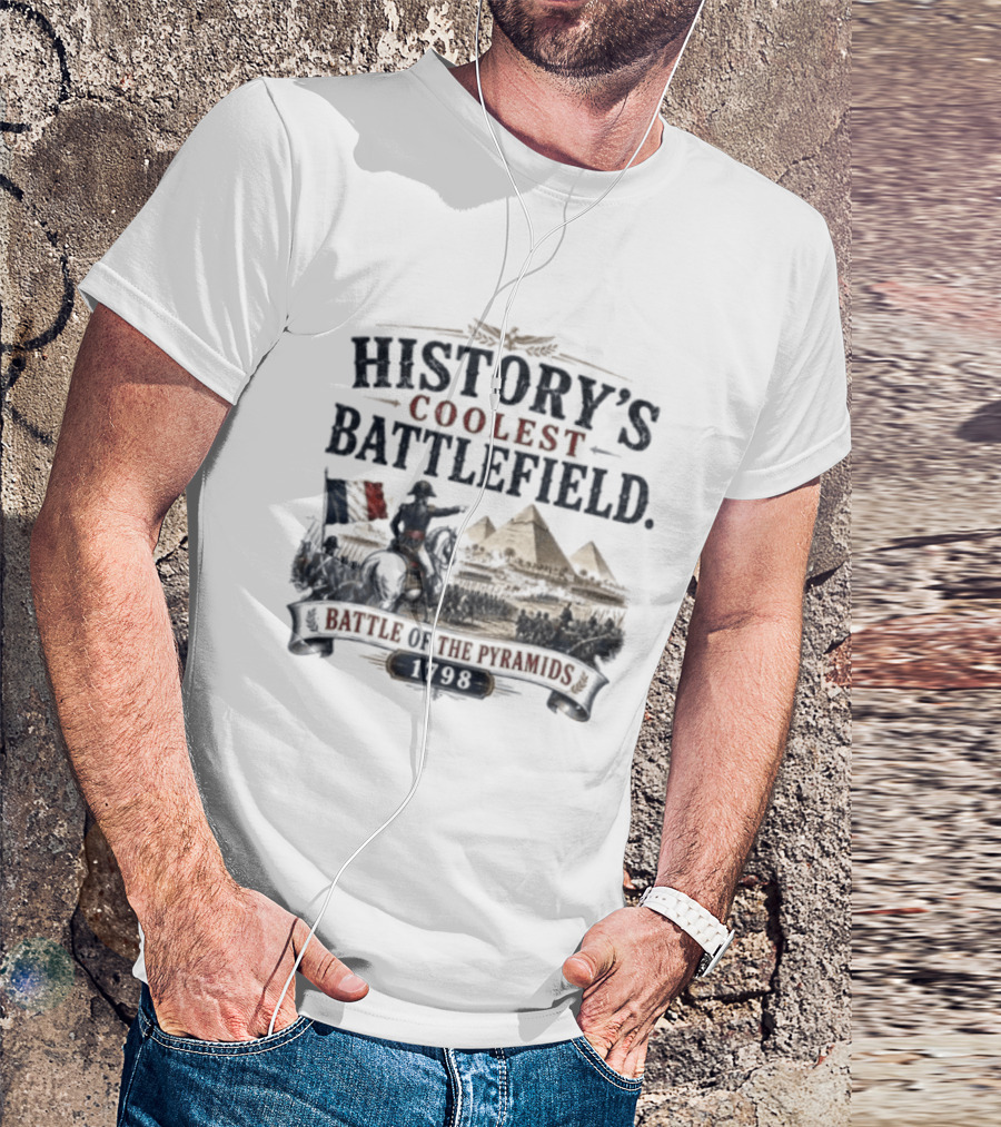 History's Coolest Battlefield Battle Of The Pyramids 1798 T-Shirt