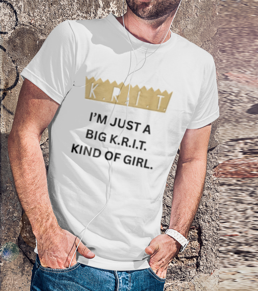 Big Krit I'm Just A Big K.R.I.T. Kind Of Girl Gold Crown T-Shirt