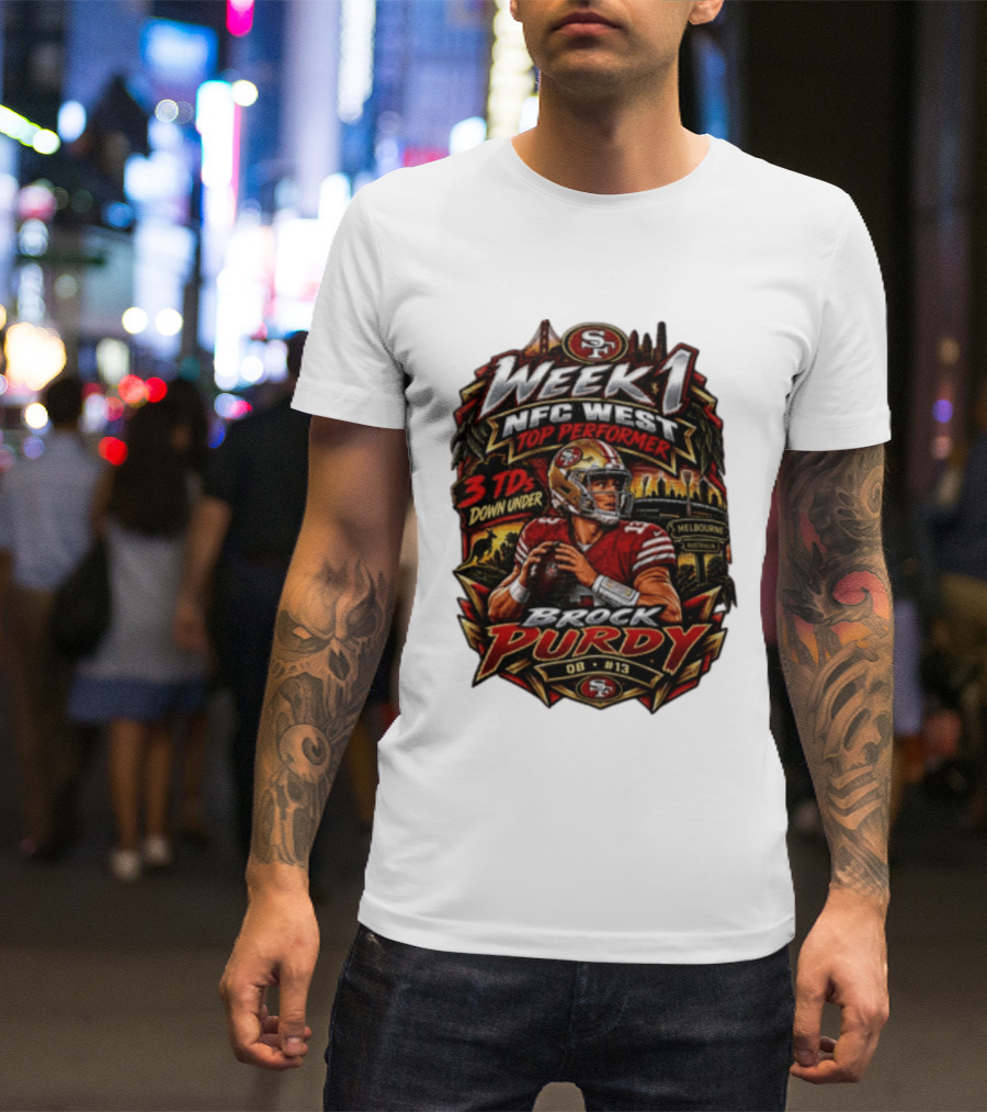 Brock Purdy San Francisco 49ers Week 1 NFC West Top Performer 3 TDs Down Under Melbourne QB #13 T-Shirt