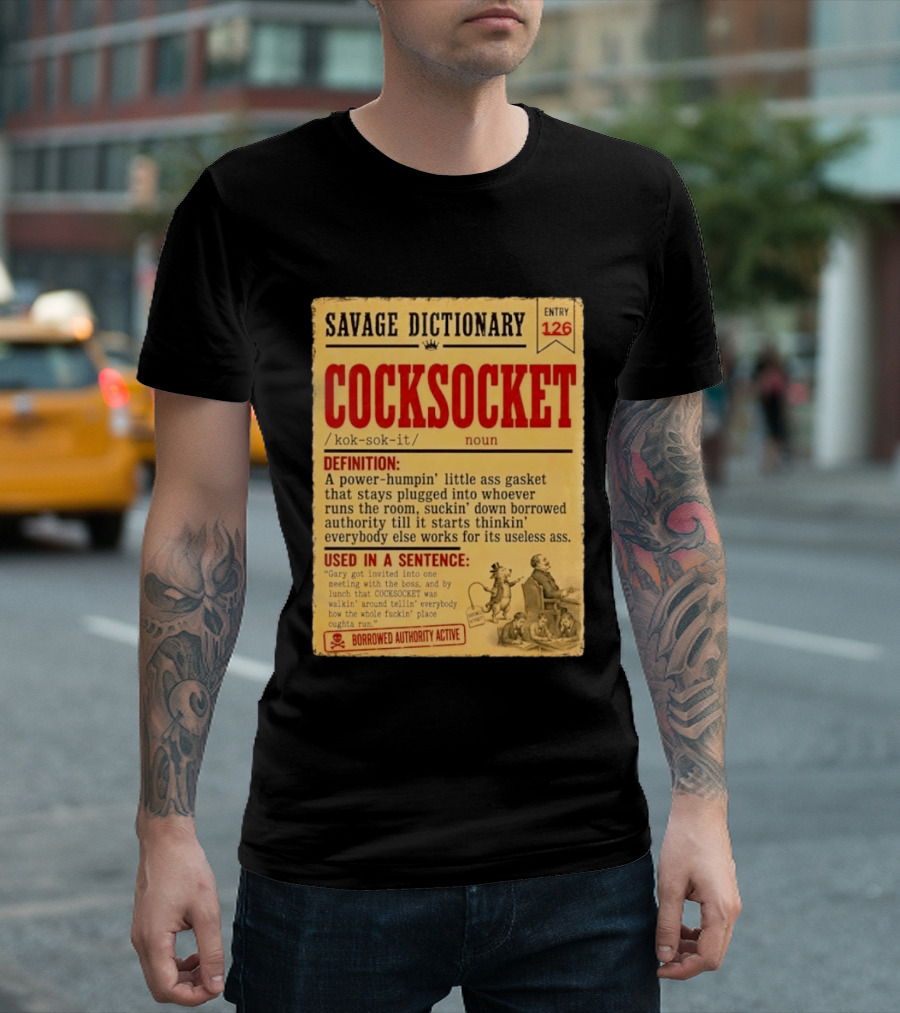 Savage Dictionary Entry 126 Cocksocket Definition Humorous Phrase And Sentence T-Shirt
