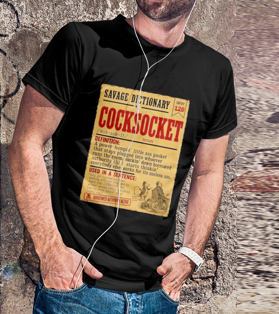Savage Dictionary Entry 126 Cocksocket Definition Humorous Phrase And Sentence T-Shirt