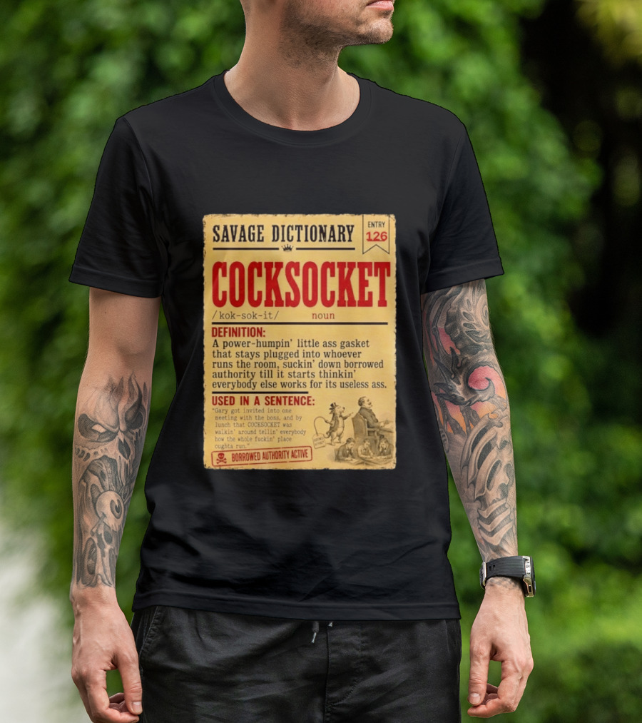 Savage Dictionary Entry 126 Cocksocket Definition Humorous Phrase And Sentence T-Shirt