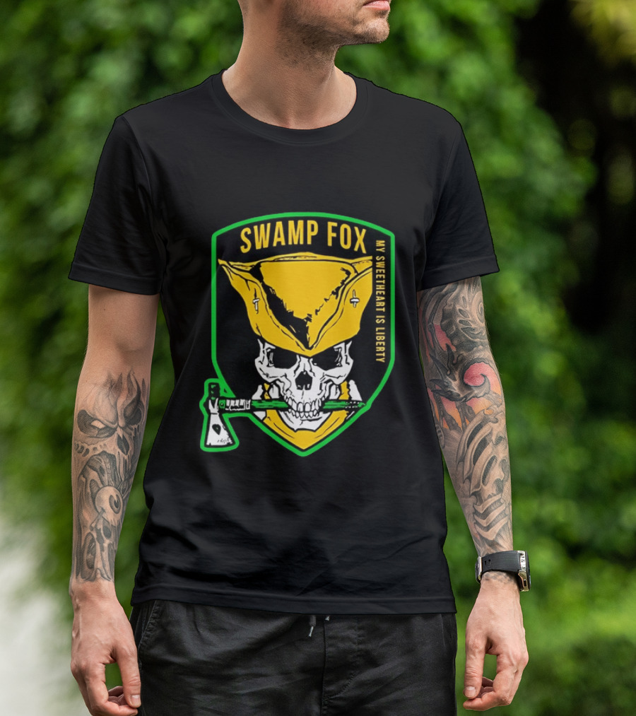 Swamp Fox My Sweetheart Is Liberty Skull Badass Patch T-Shirt