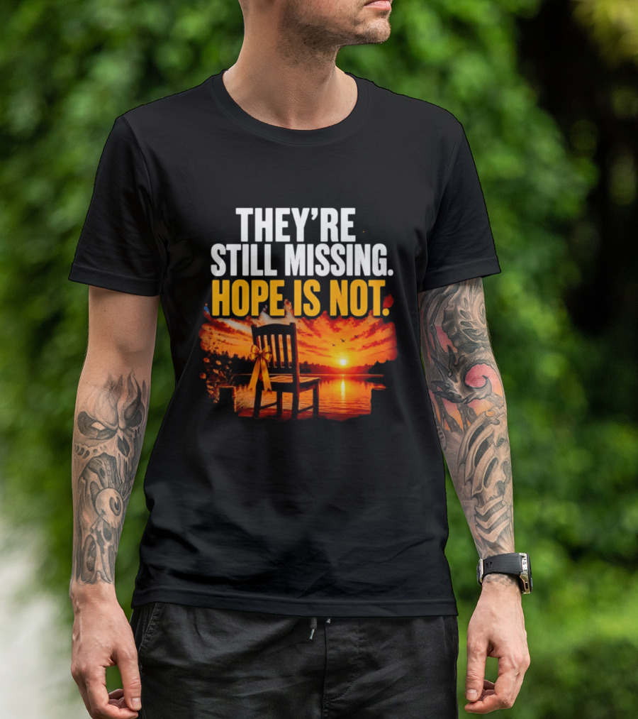 They're Still Missing Hope Is Not Sunset Chair With Ribbon T-Shirt