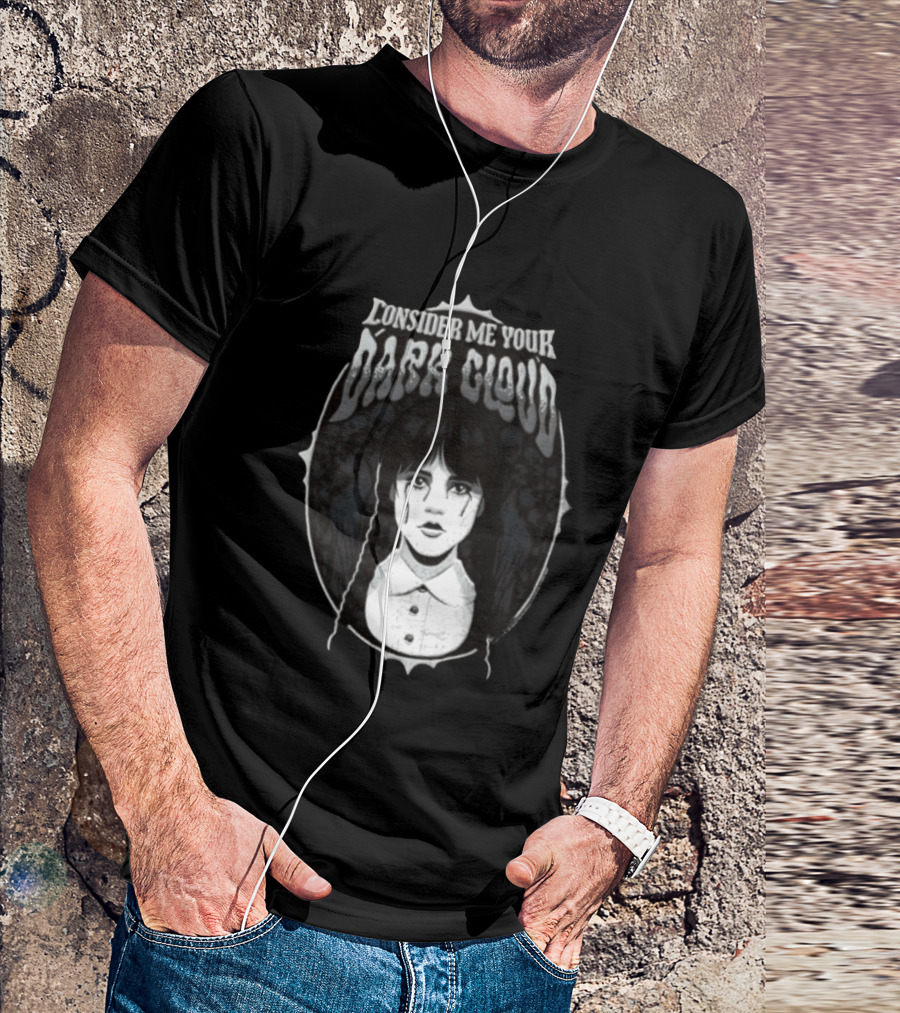 Consider Me Your Dark Cloud Wednesday Addams 2022 T-Shirt