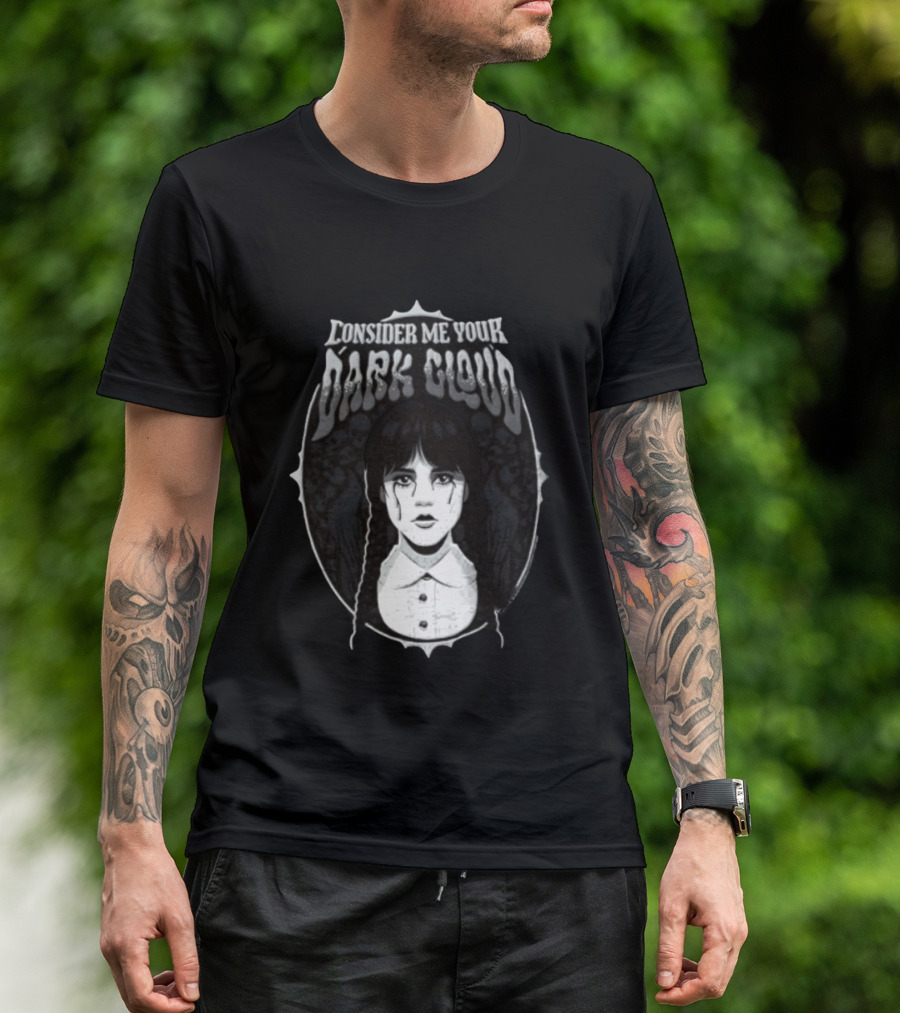 Consider Me Your Dark Cloud Wednesday Addams 2022 T-Shirt
