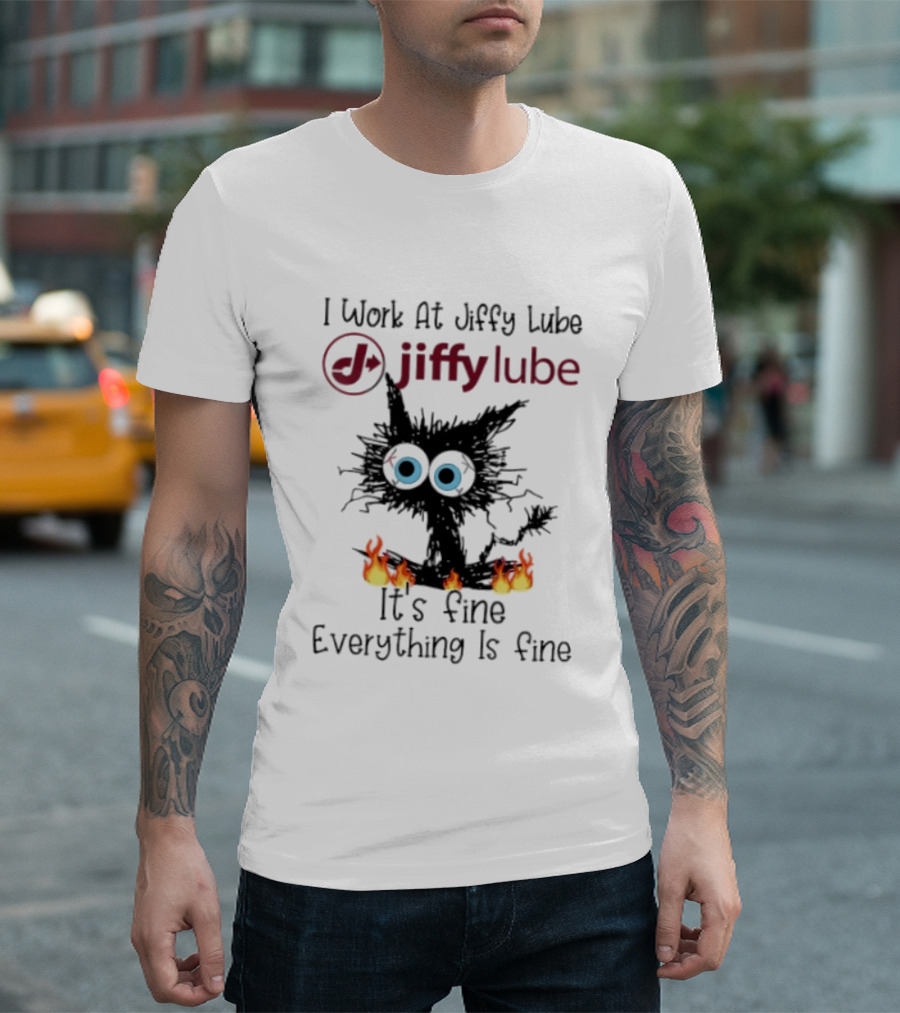 Black Cat I Work At Jiffy Lube It's Fine Everything Is Fine T-Shirt