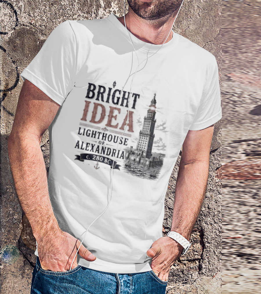 Bright Idea Lighthouse Of Alexandria 280 BC T-Shirt