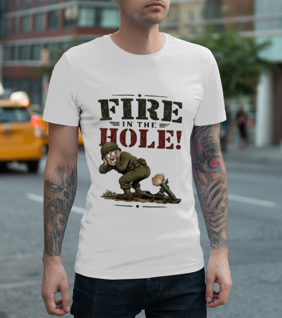 Fire In The Hole Soldier Mortar Cartoon Combat Humor T-Shirt