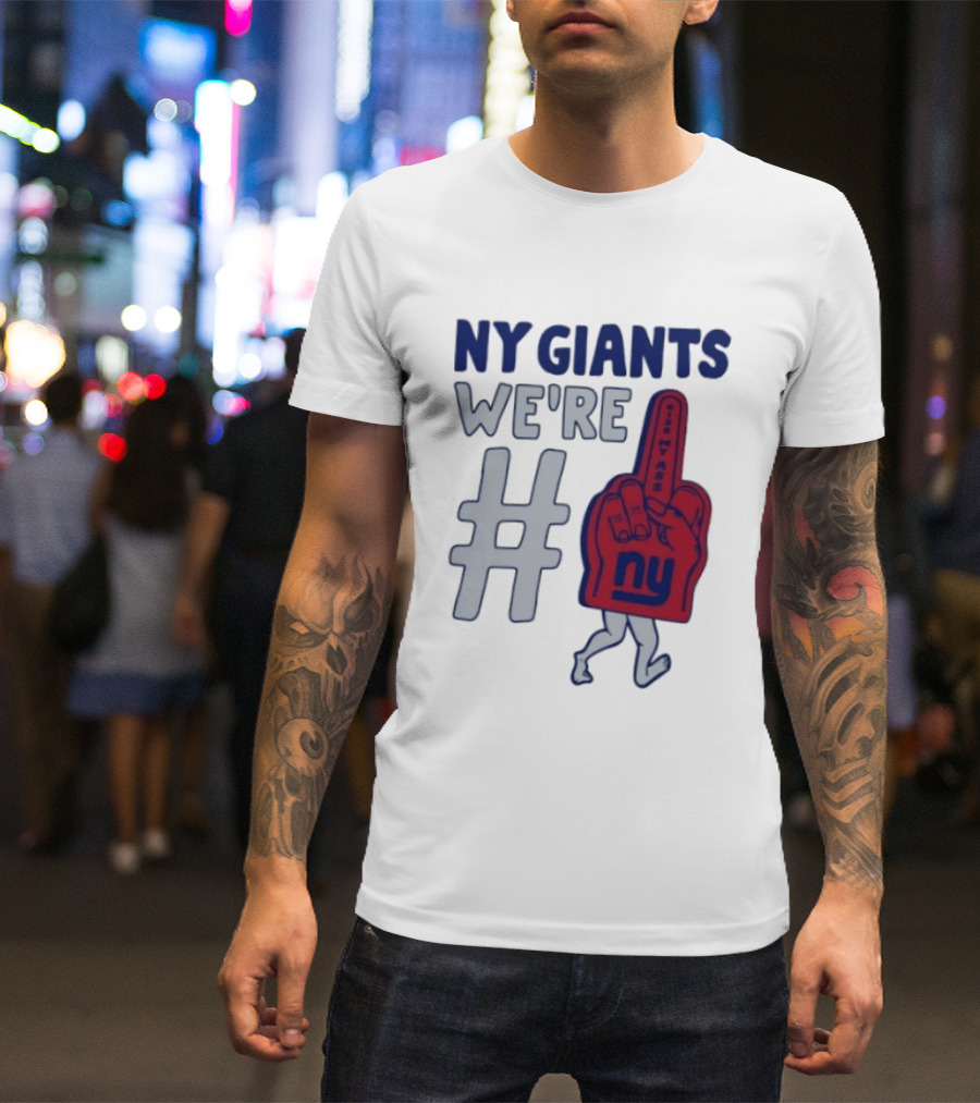 NY Giants We're # Kiss My Ass Foam Finger T-Shirt