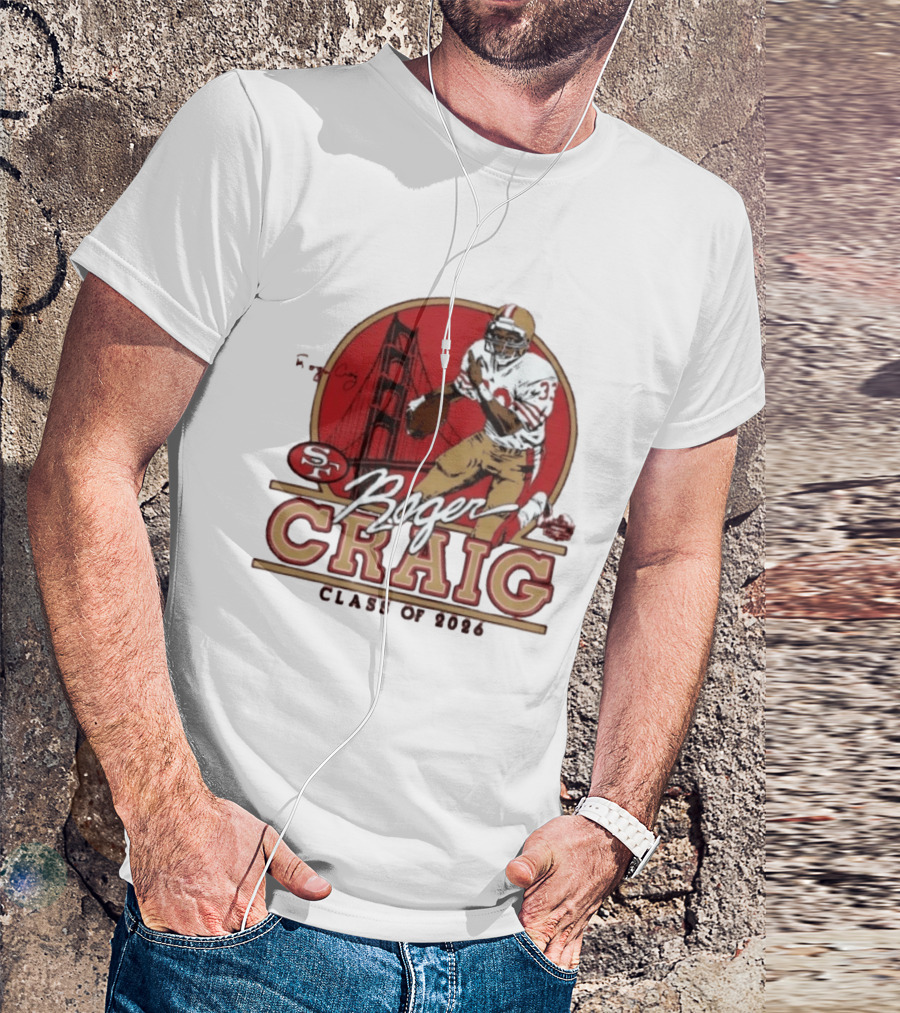 Roger Craig 49ers Hall Of Fame Class Of 2026 T-Shirt