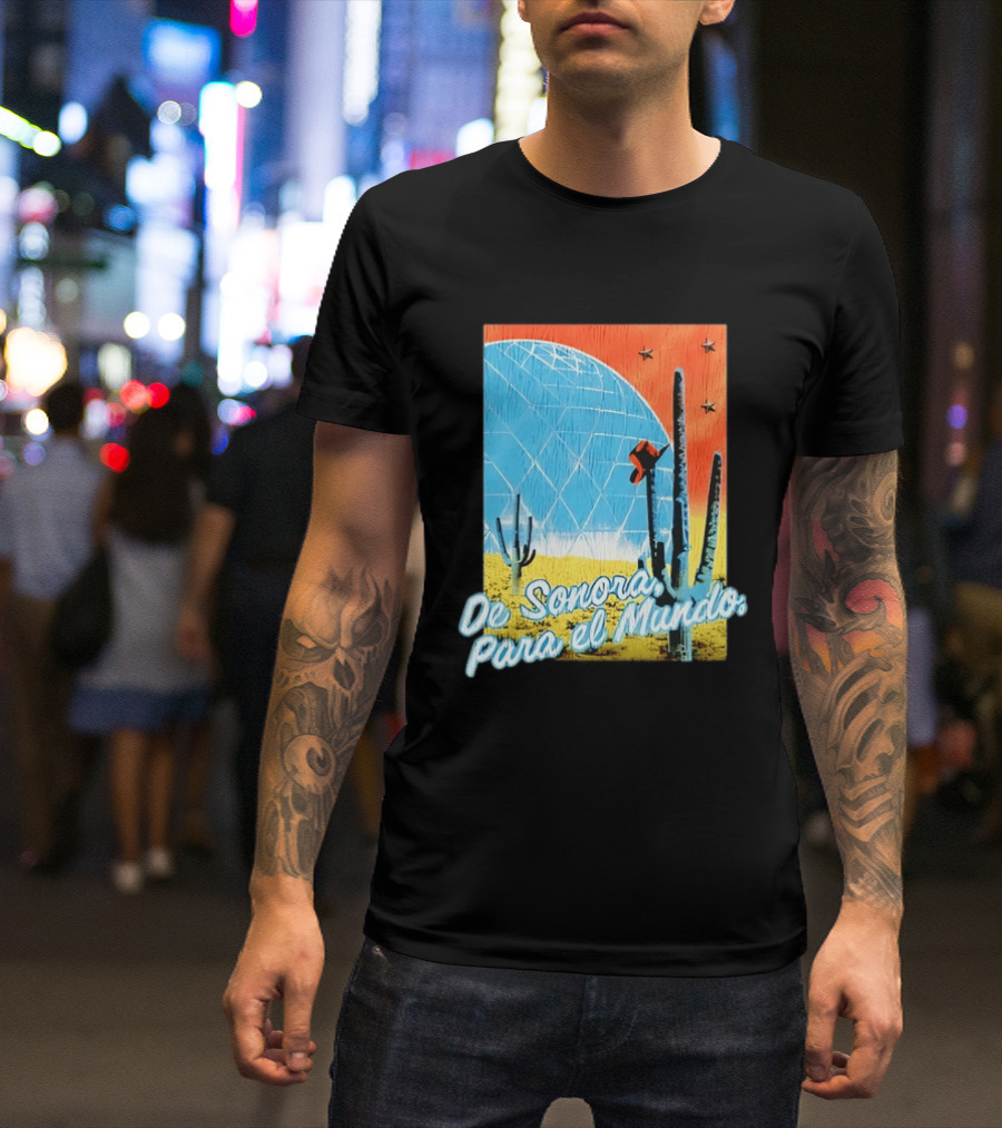 De Sonora Para El Mundo Cactus Desert Scene With Dome And Stars T-Shirt