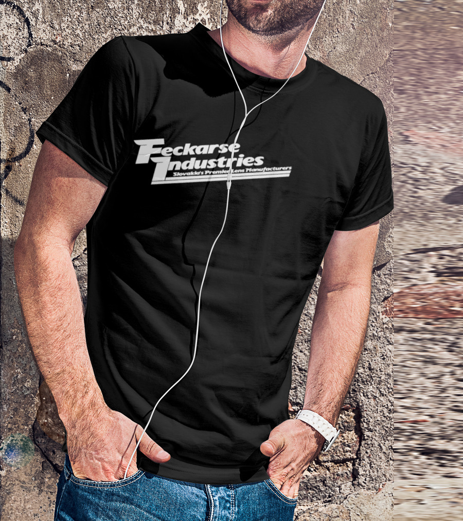 Feckarse Industries Slovakia Premier Lens Manufacturers T-Shirt