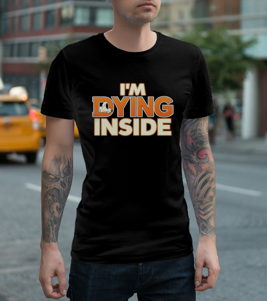I'm Dying Inside Cartoon Dog Sarcastic Mood T-Shirt
