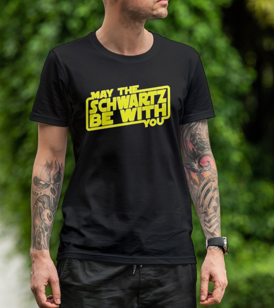 May The Schwartz Be With You Spaceballs T-Shirt