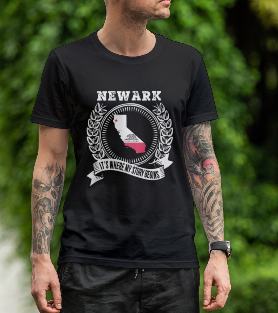 Newark California State Map Flag Laurel Wreath It Is Where My Story Begins T-Shirt